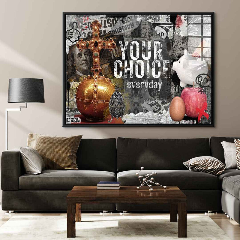 Your Choice Everyday - Acrylglas