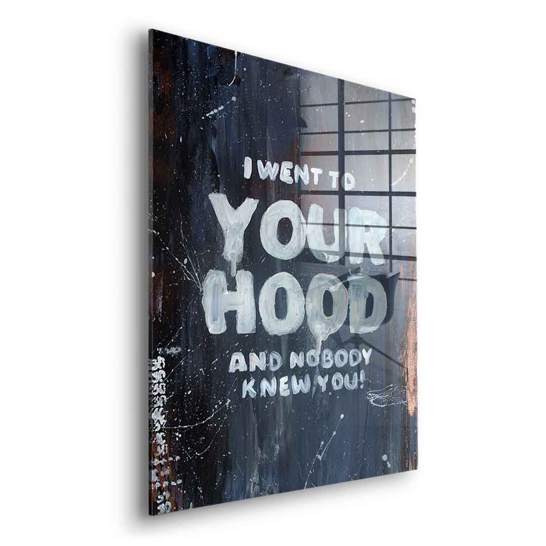 Your Hood - acrylic glass