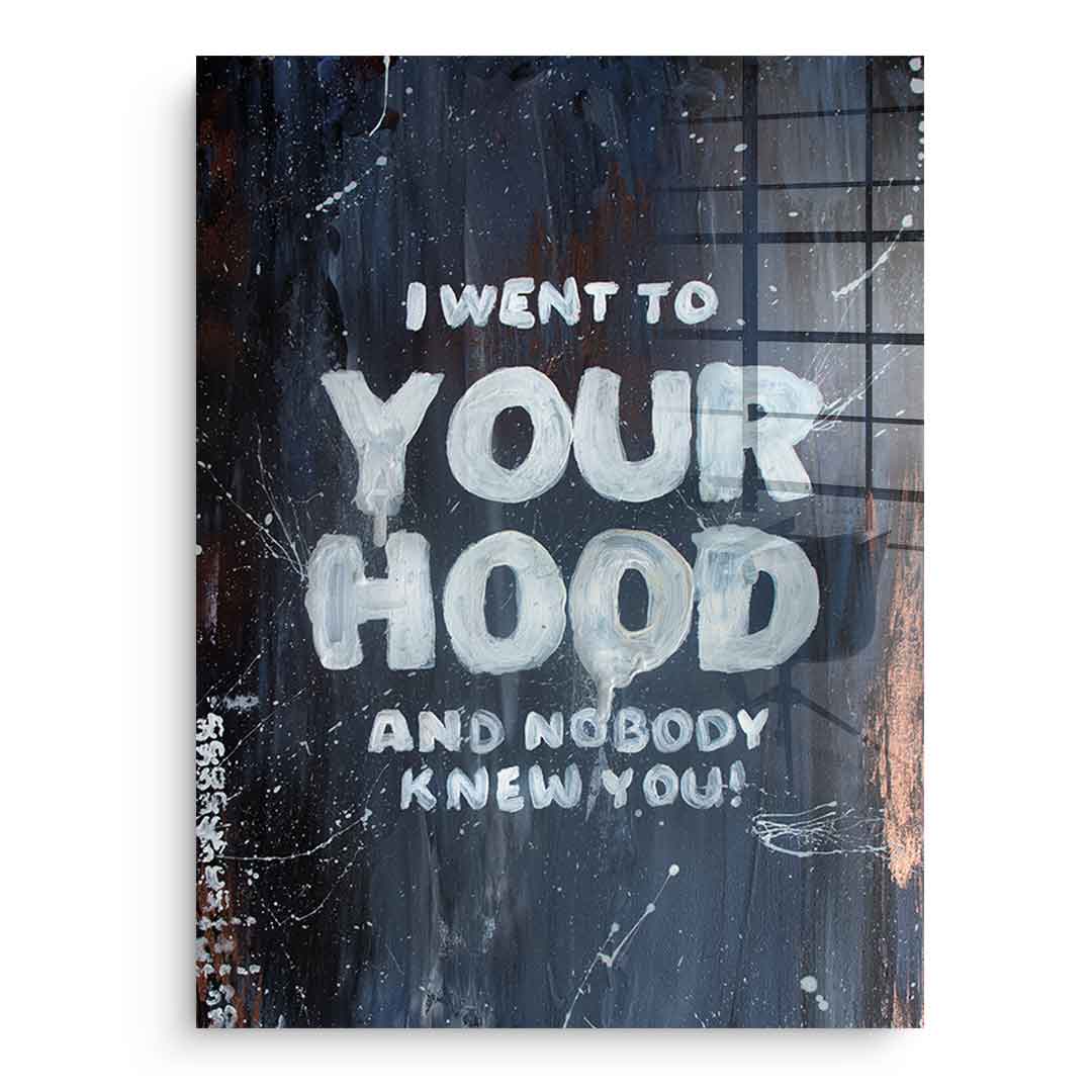 Your Hood - acrylic glass