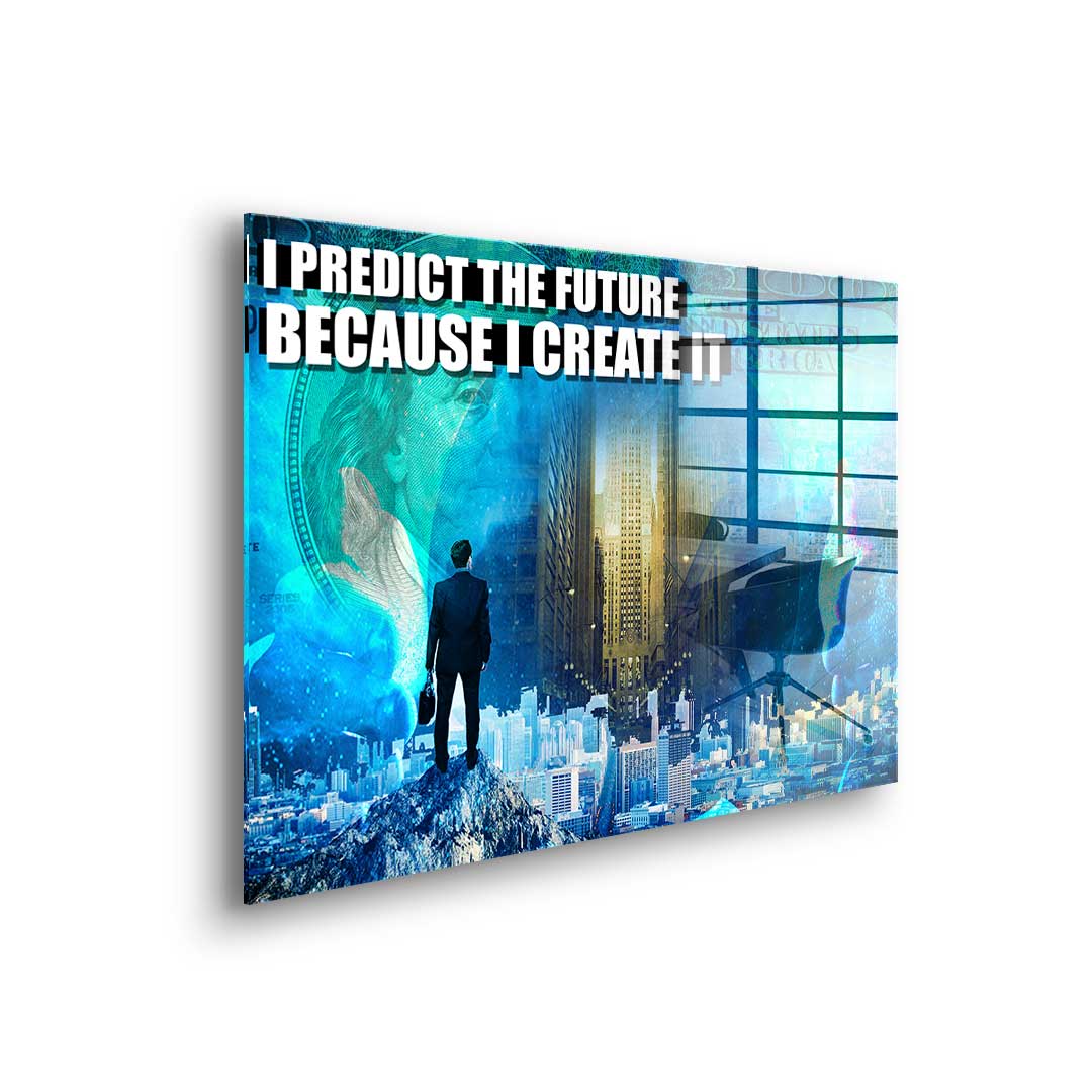 Predict the Future - Acrylglass
