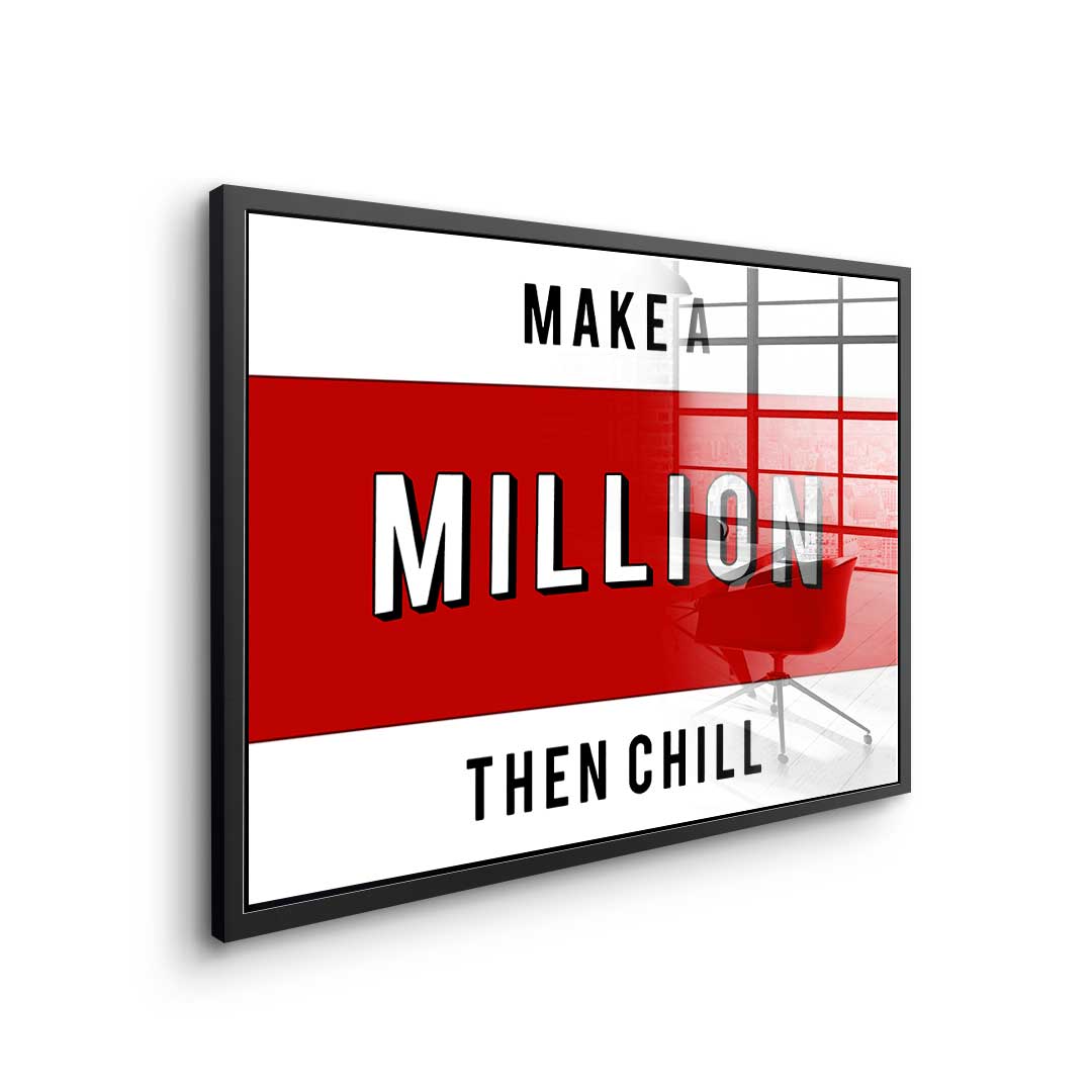 Make A Million Then Chill - Acrylglas