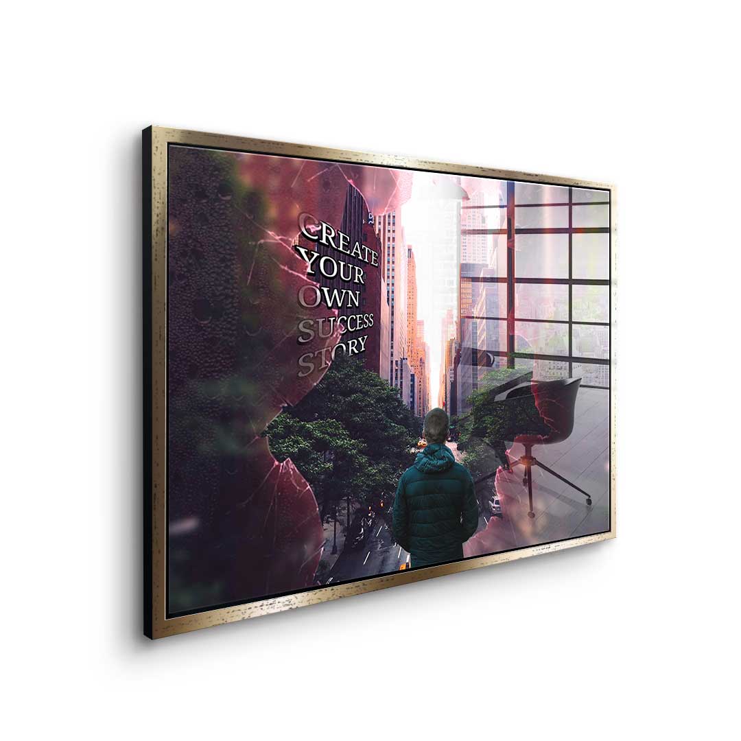 Create Your Own Success Story - Acrylglas