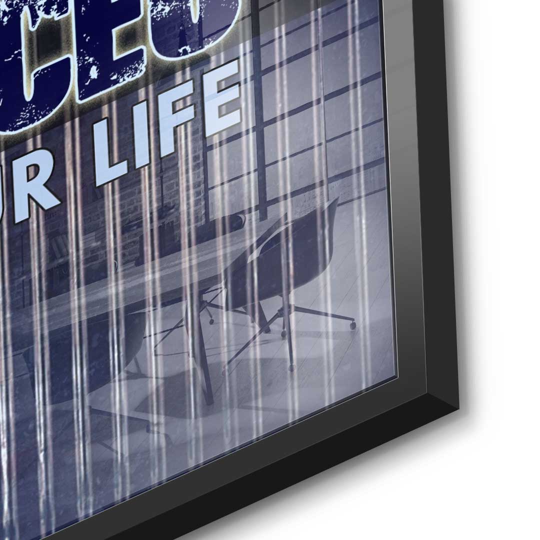You Are The CEO OF Your Life - Acrylglass