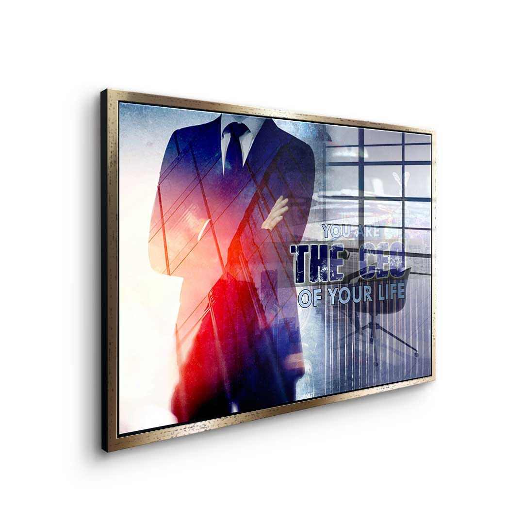 You Are The CEO OF Your Life - Acrylglass