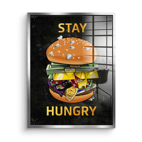 Stay Hungry 1 - Acrylglas