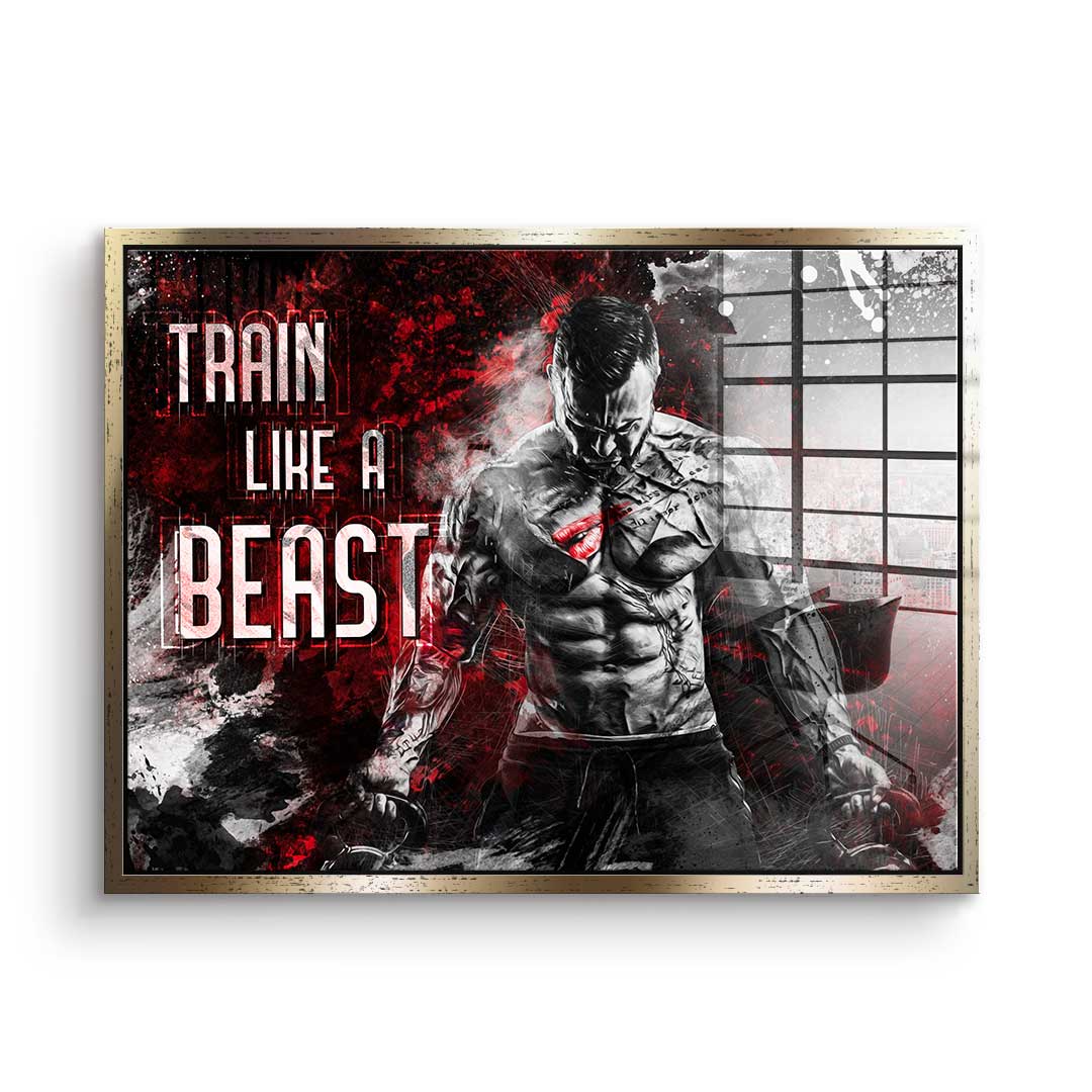 Train Like A Beast - Acrylic glass