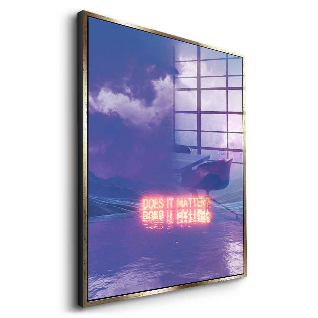 Does It Matter - Acrylglas