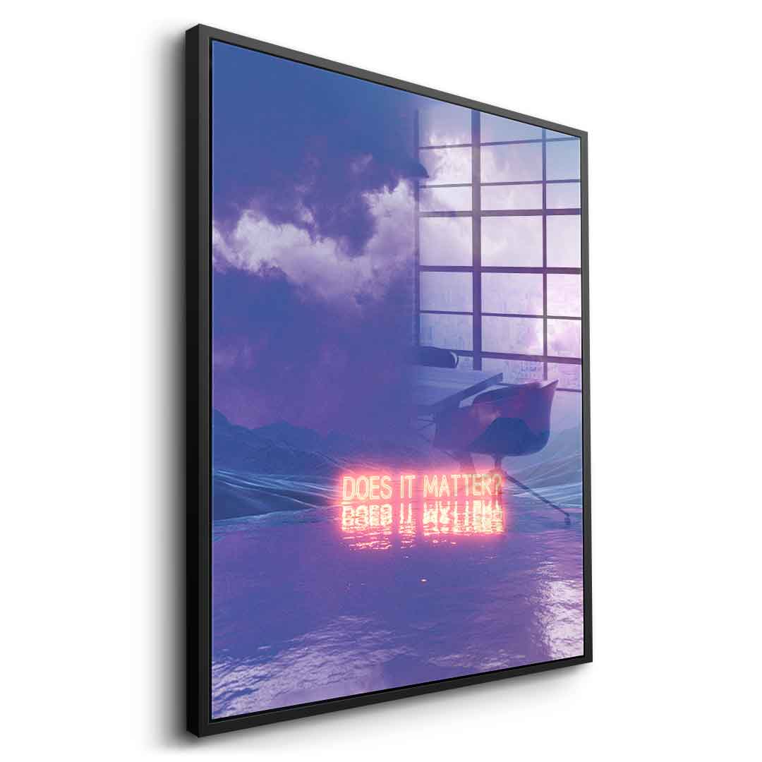 Does It Matter - Acrylic glass