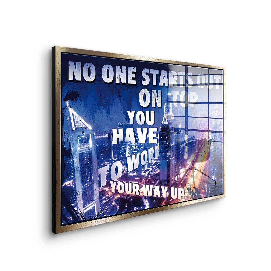 Work Your Way Up - Acrylic glass