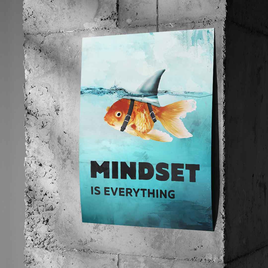 Mindset is everything #goldfisch - poster