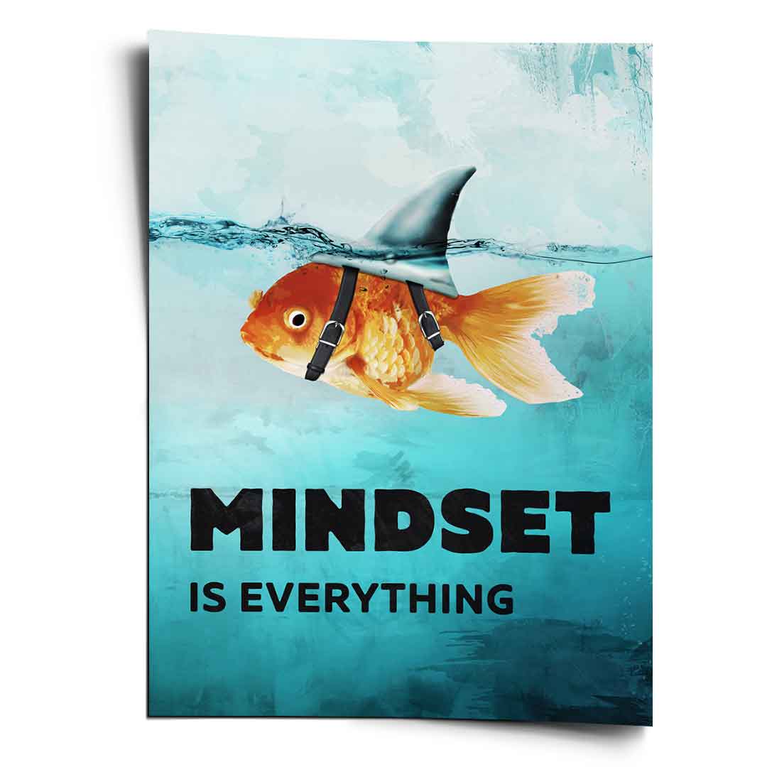 Mindset is everything #Goldfisch - Poster