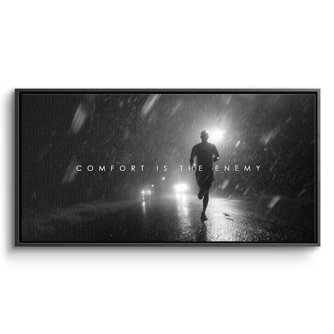 Comfort is the Enemy