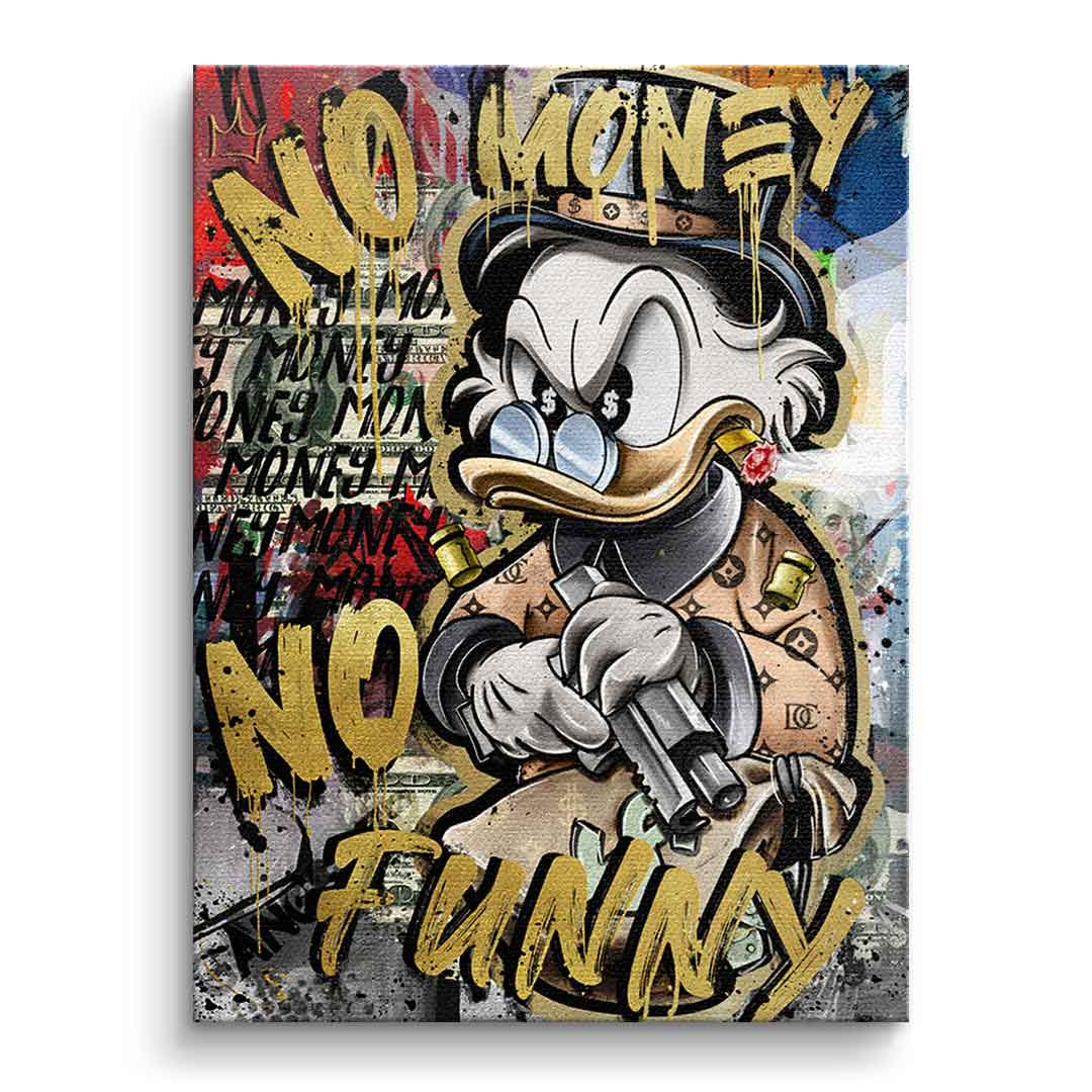 No Money Duck – Leinwand 40×30