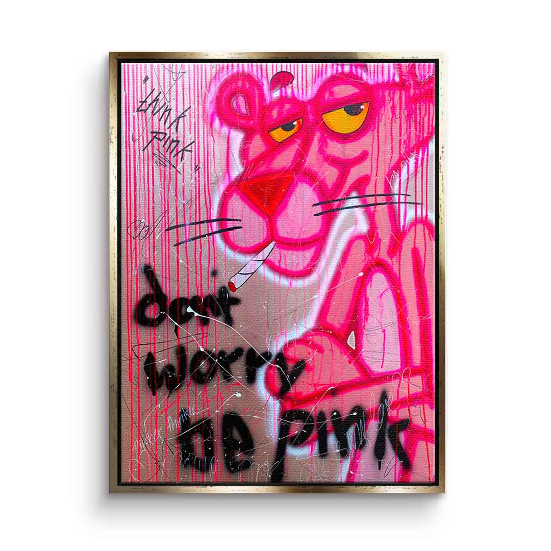 Dont Worry Be Pink