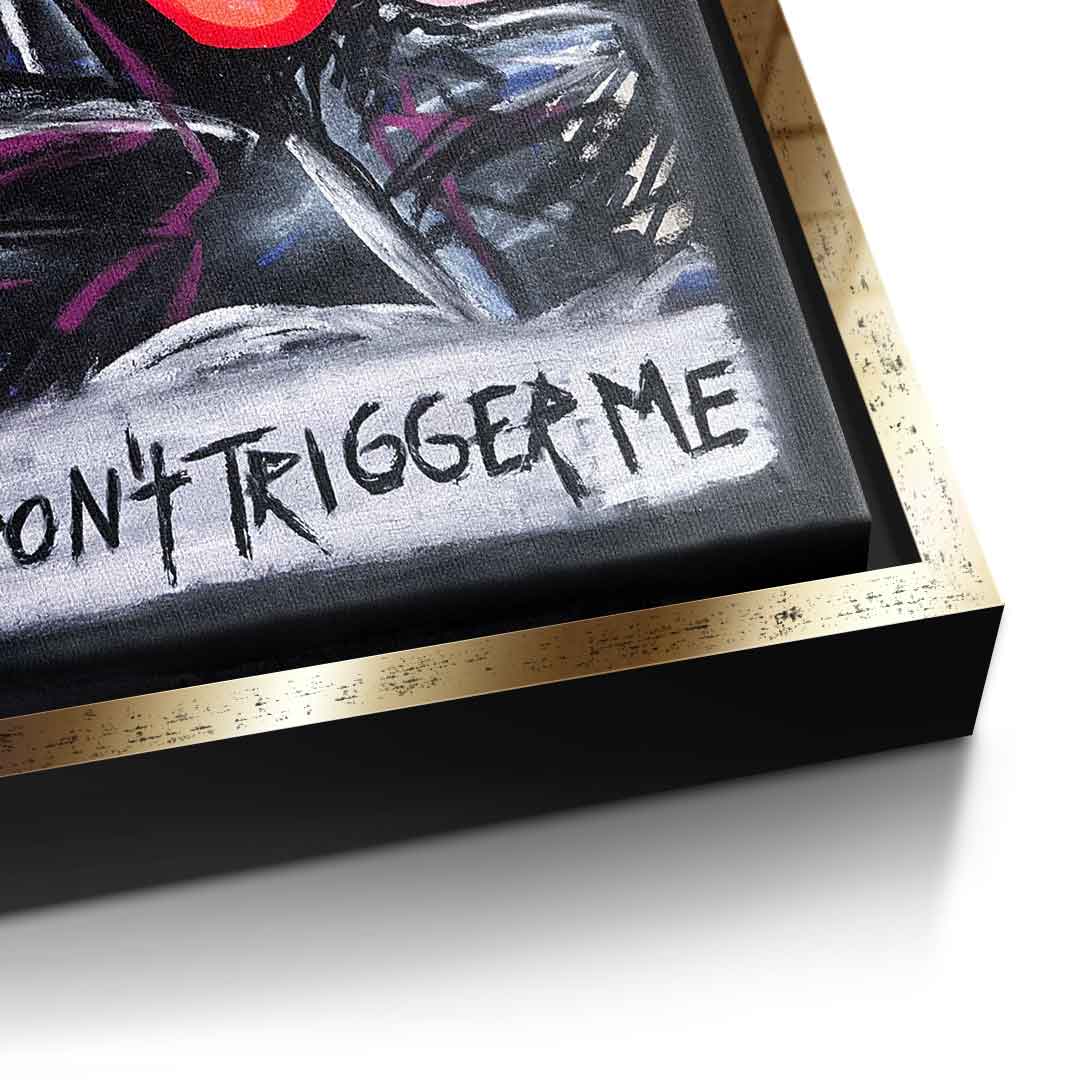 Don´t trigger me