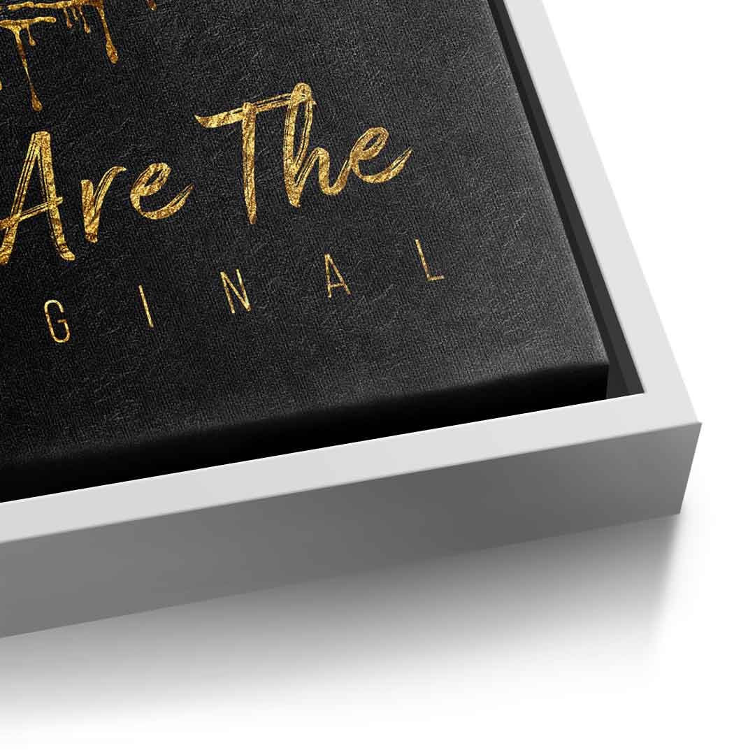 You are the original