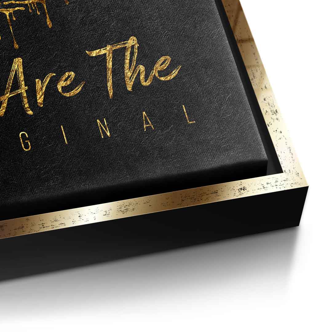 You are the original