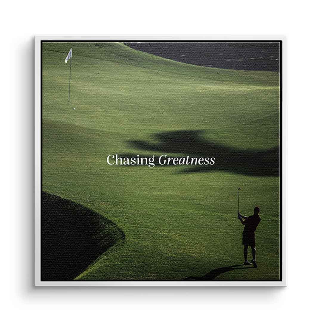 Chasing Greatness #Golf V2 - Square Edition