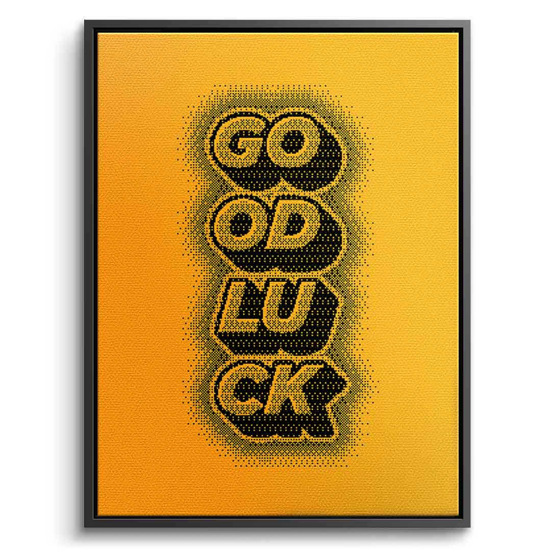 good luck