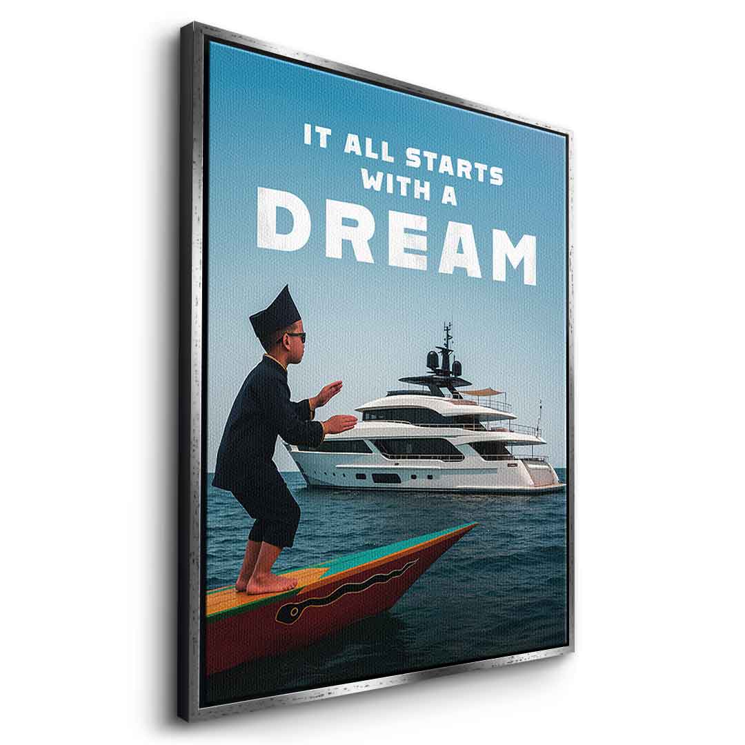 IT ALL STARTS WITH A DREAM