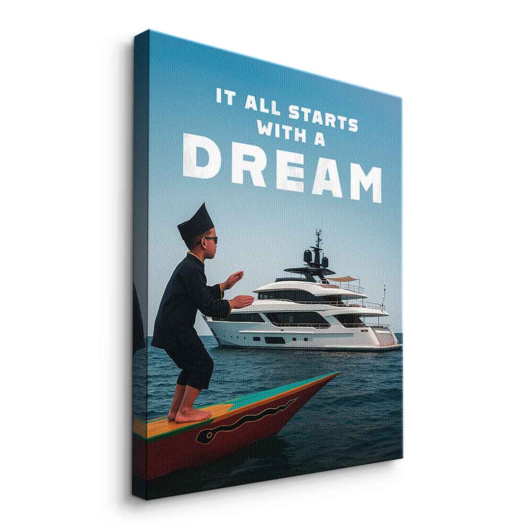 IT ALL STARTS WITH A DREAM