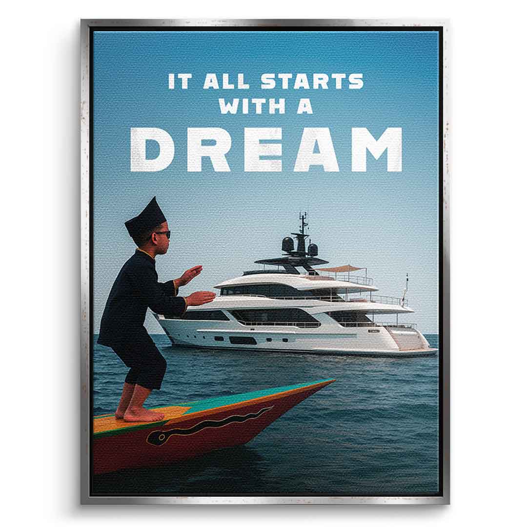 IT ALL STARTS WITH A DREAM