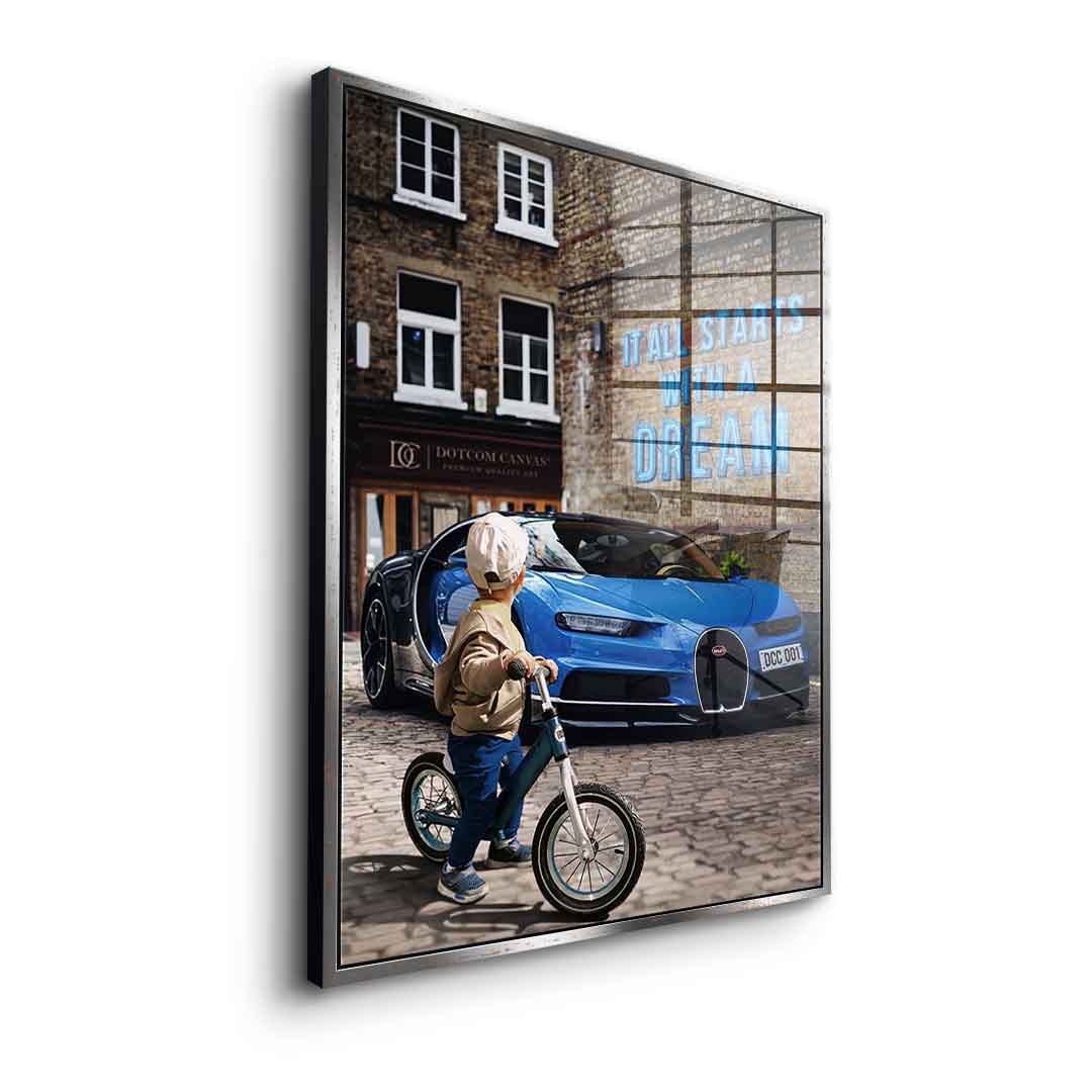 It all starts with a dream 2.0 - Acrylglas