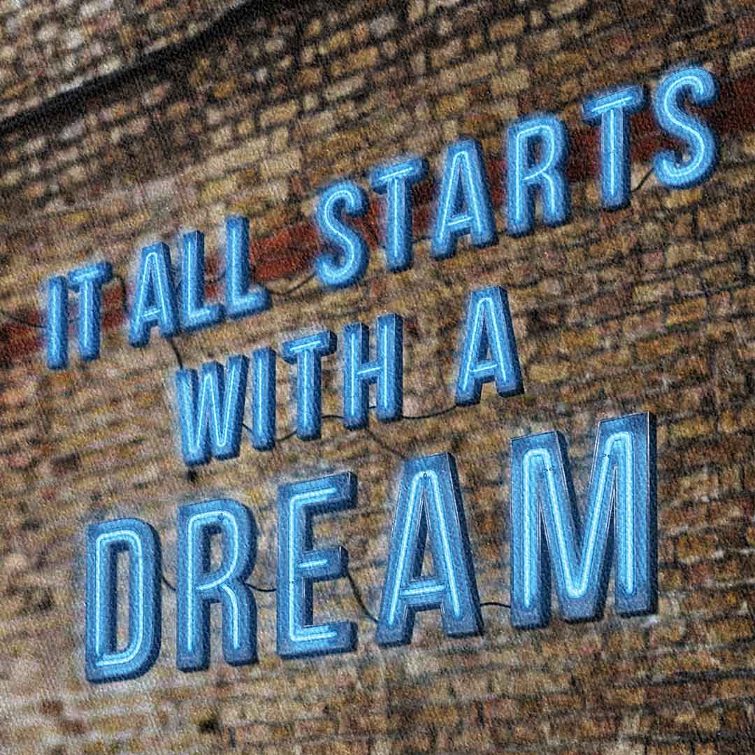 It all starts with a dream 2.0