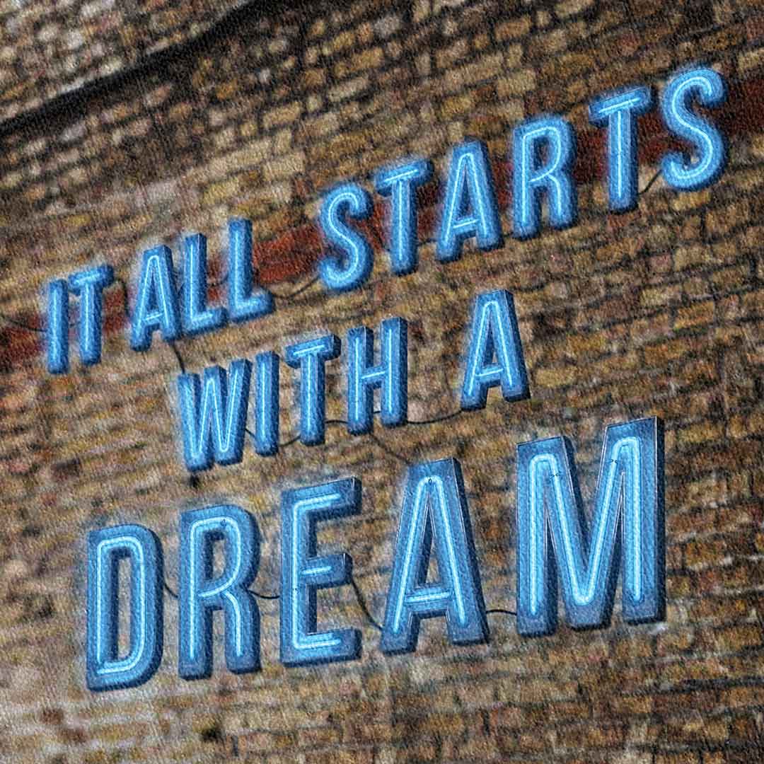 It all starts with a dream 2.0