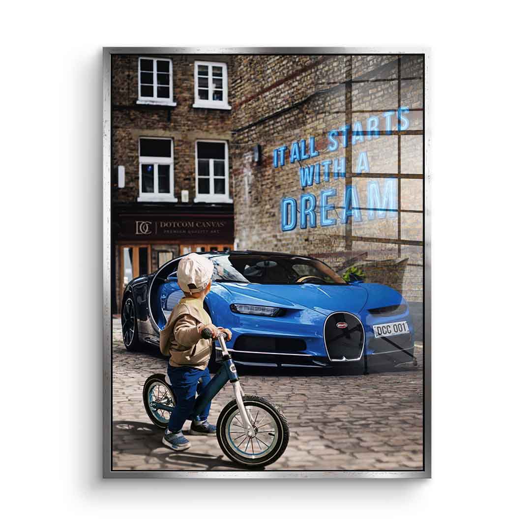 It all starts with a dream 2.0 - Acrylglas