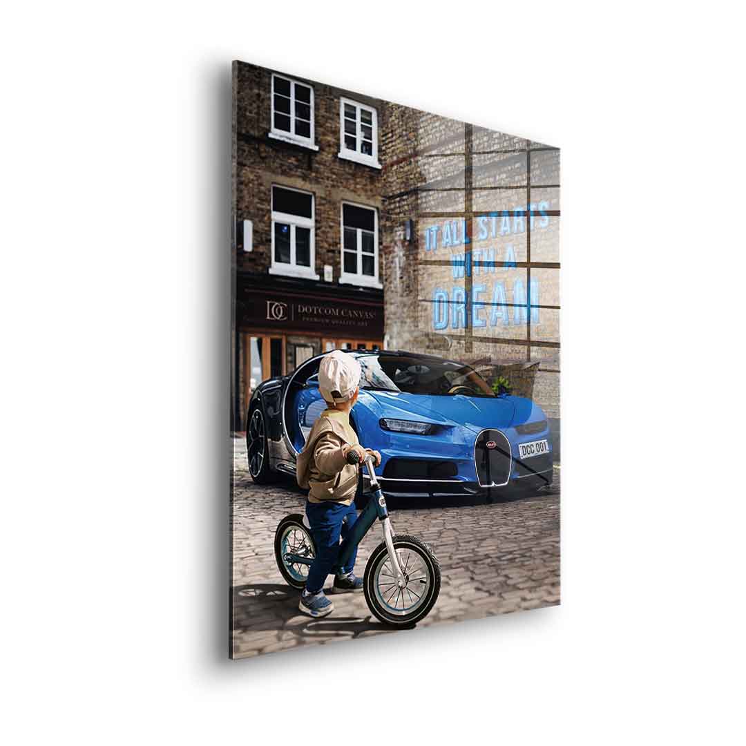 It all starts with a dream 2.0 - Acrylglas