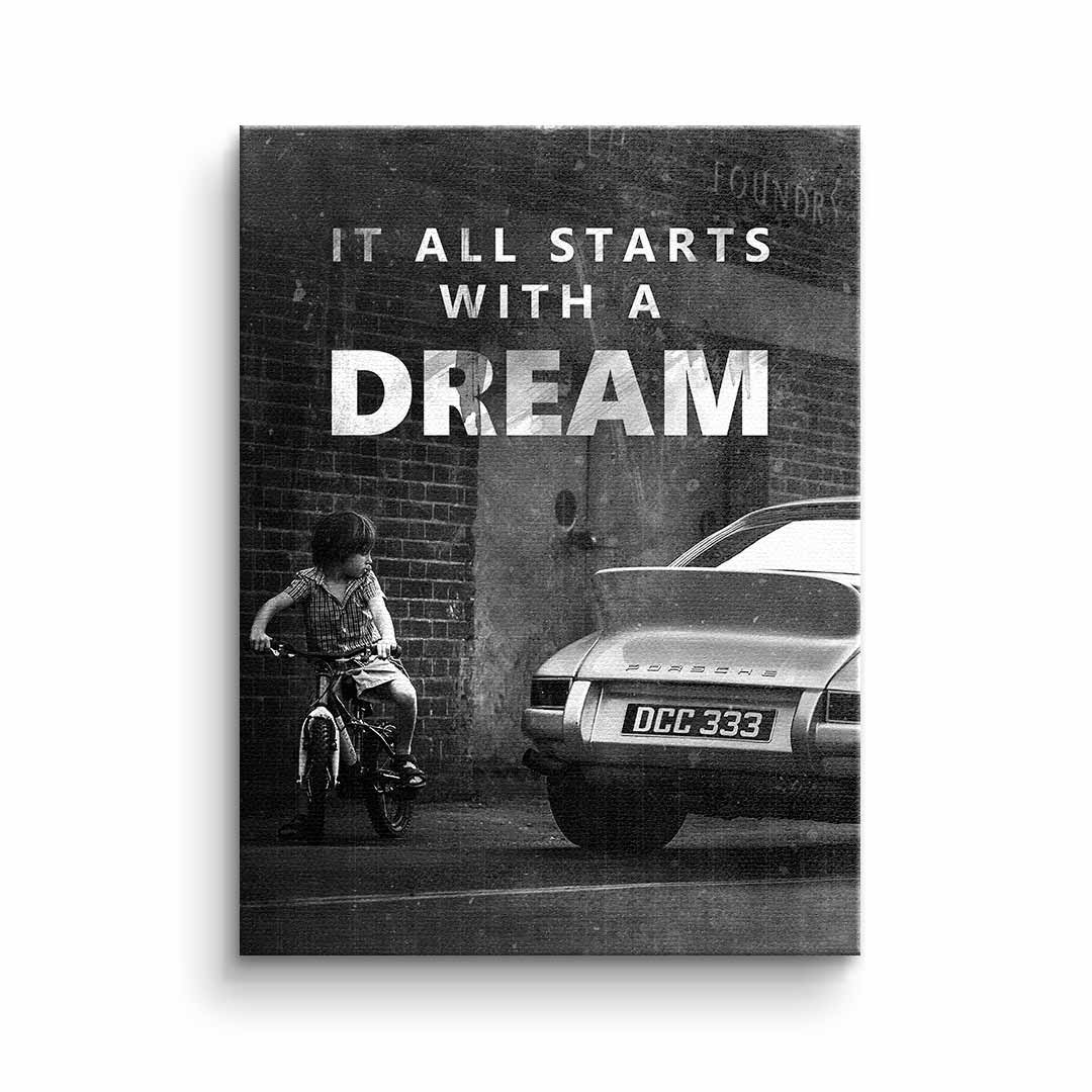 It All Starts With A Dream – Leinwand 40×30