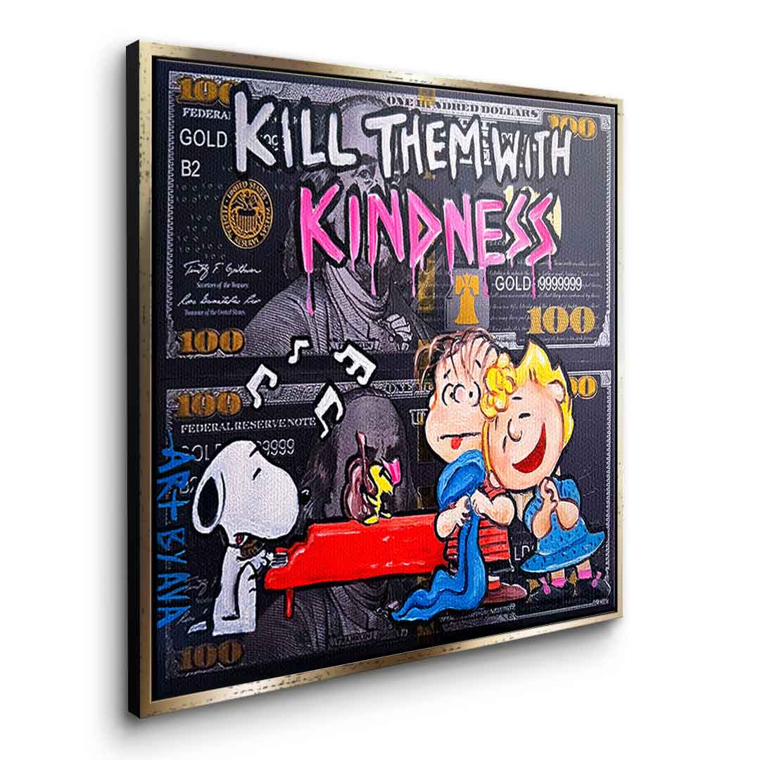 Kill them with kindness