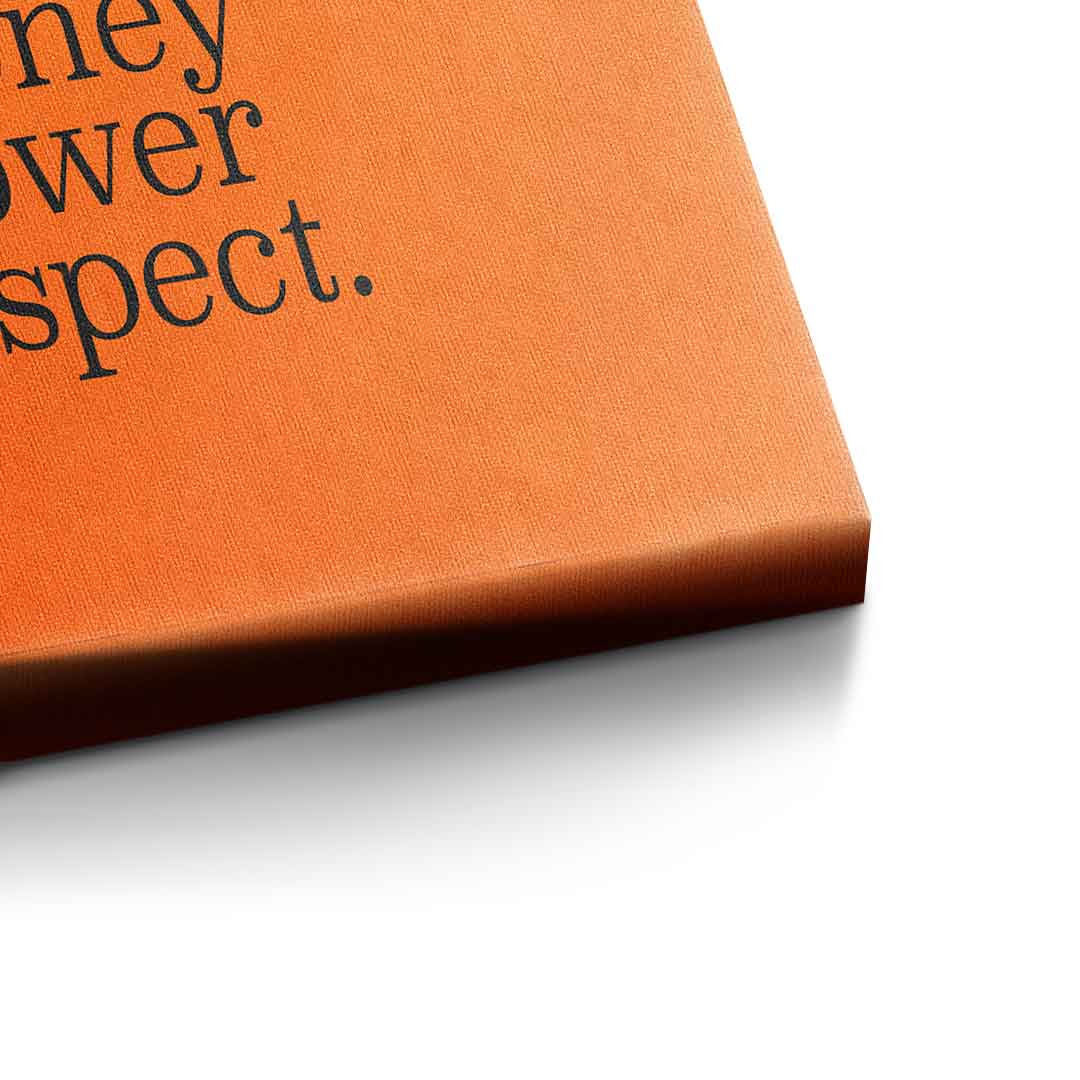 Money, Power, Respect