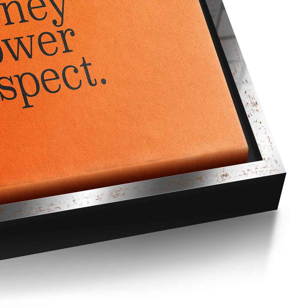 Money, Power, Respect