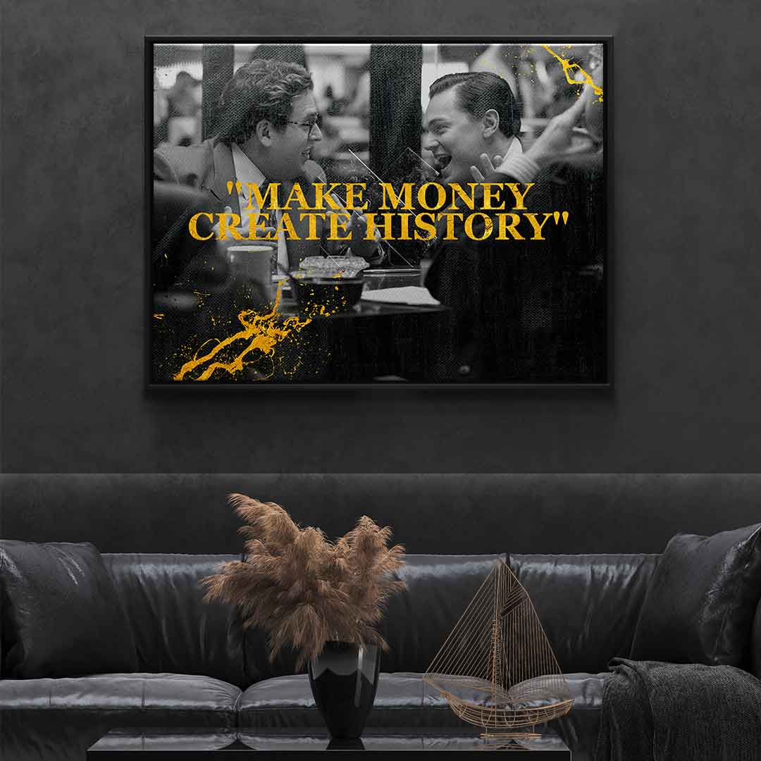 Make Money Create History