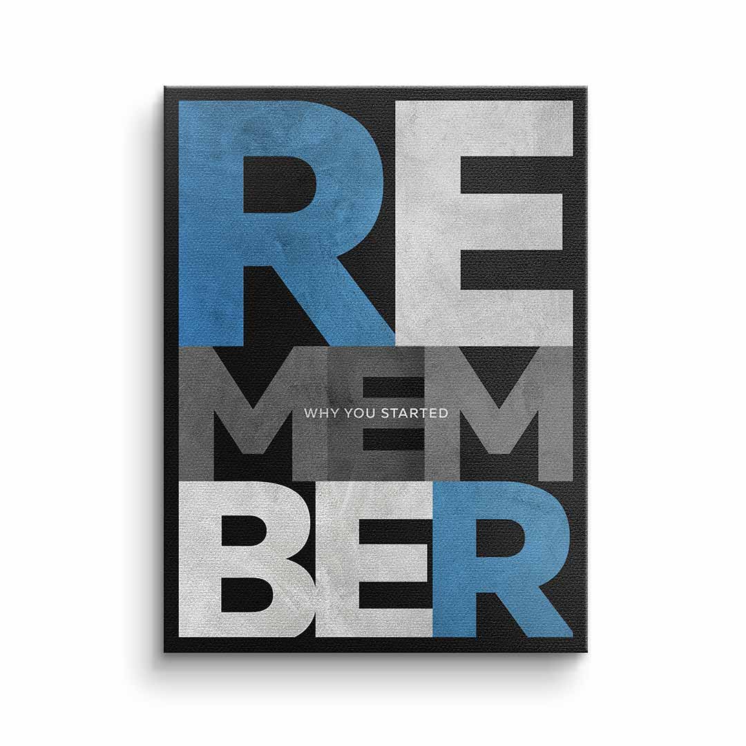 Remember why you started