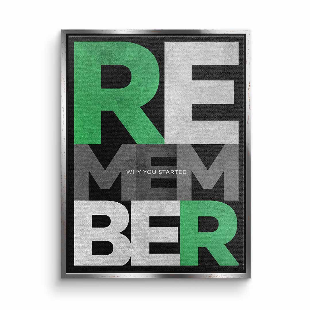 Remember why you started