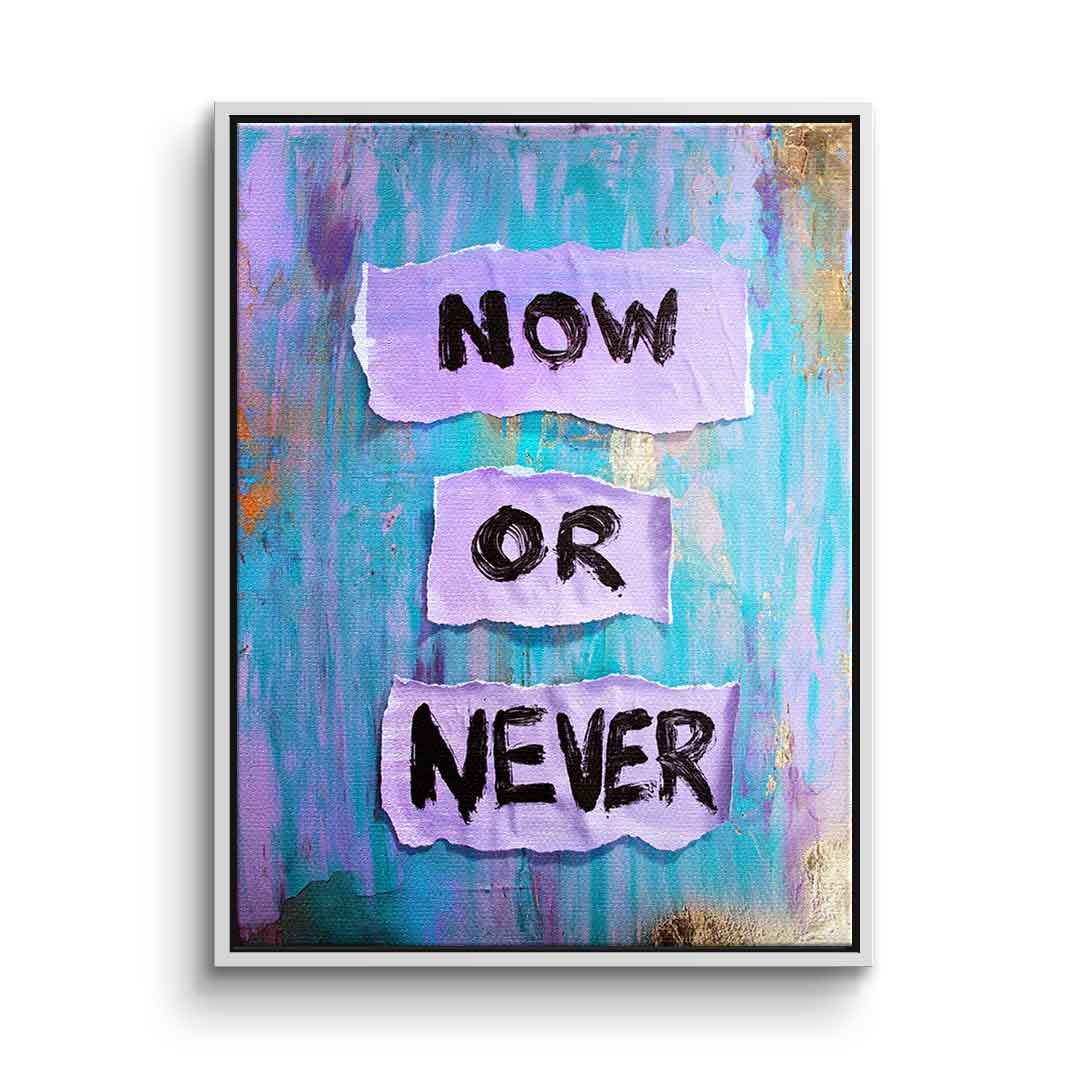 Now or Never