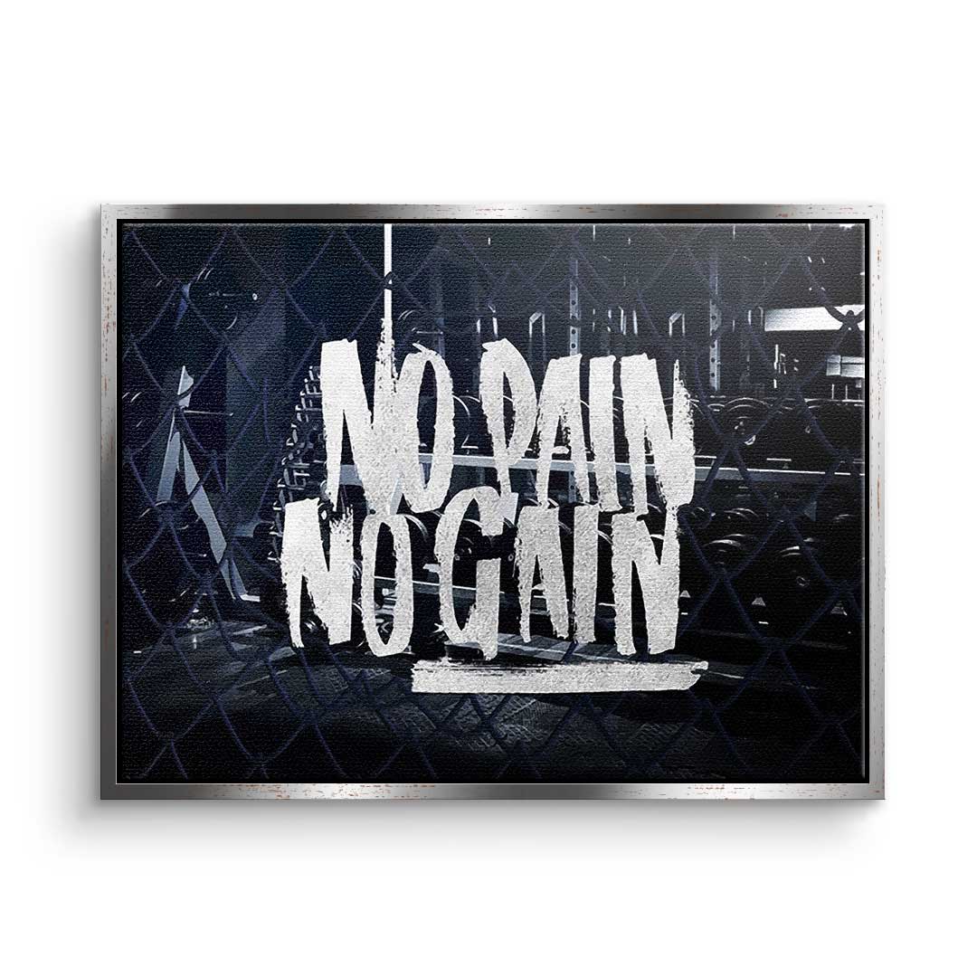 No Pain no Gain