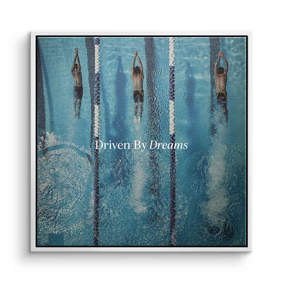 Driven by dreams #Swiming - Square Edition