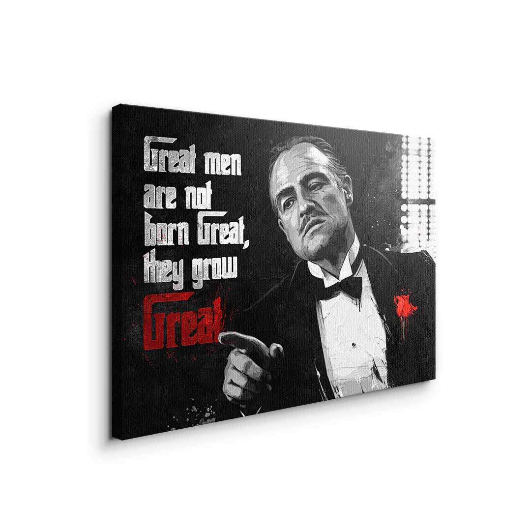 Great Men are not born Great