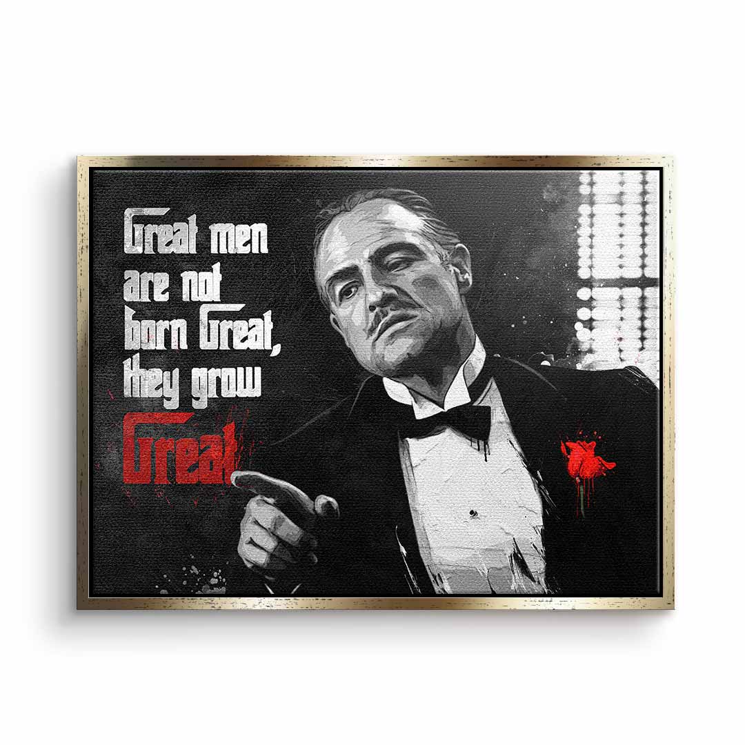 Great Men are not born Great