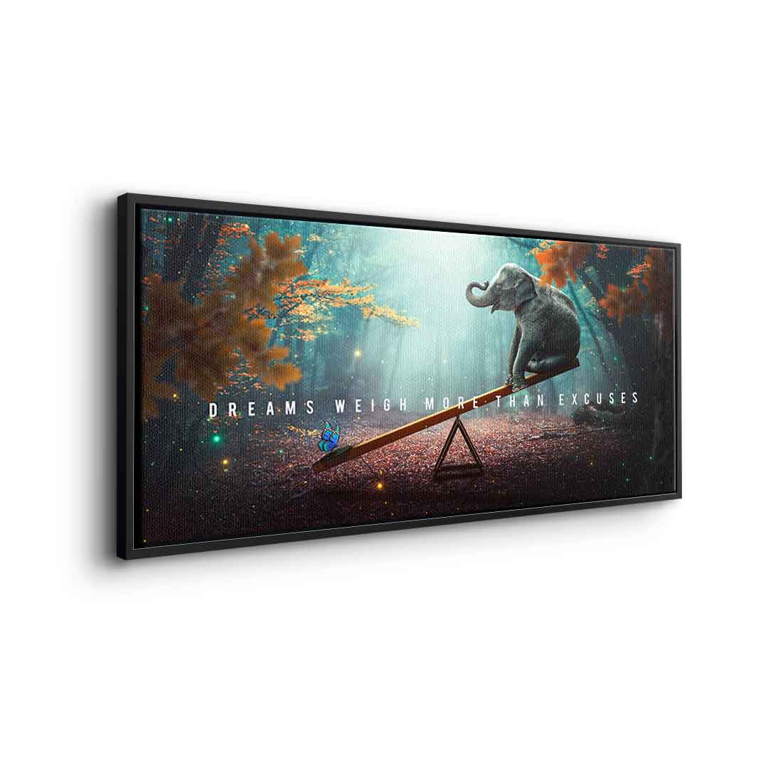 Träume sind stärker als Ausreden