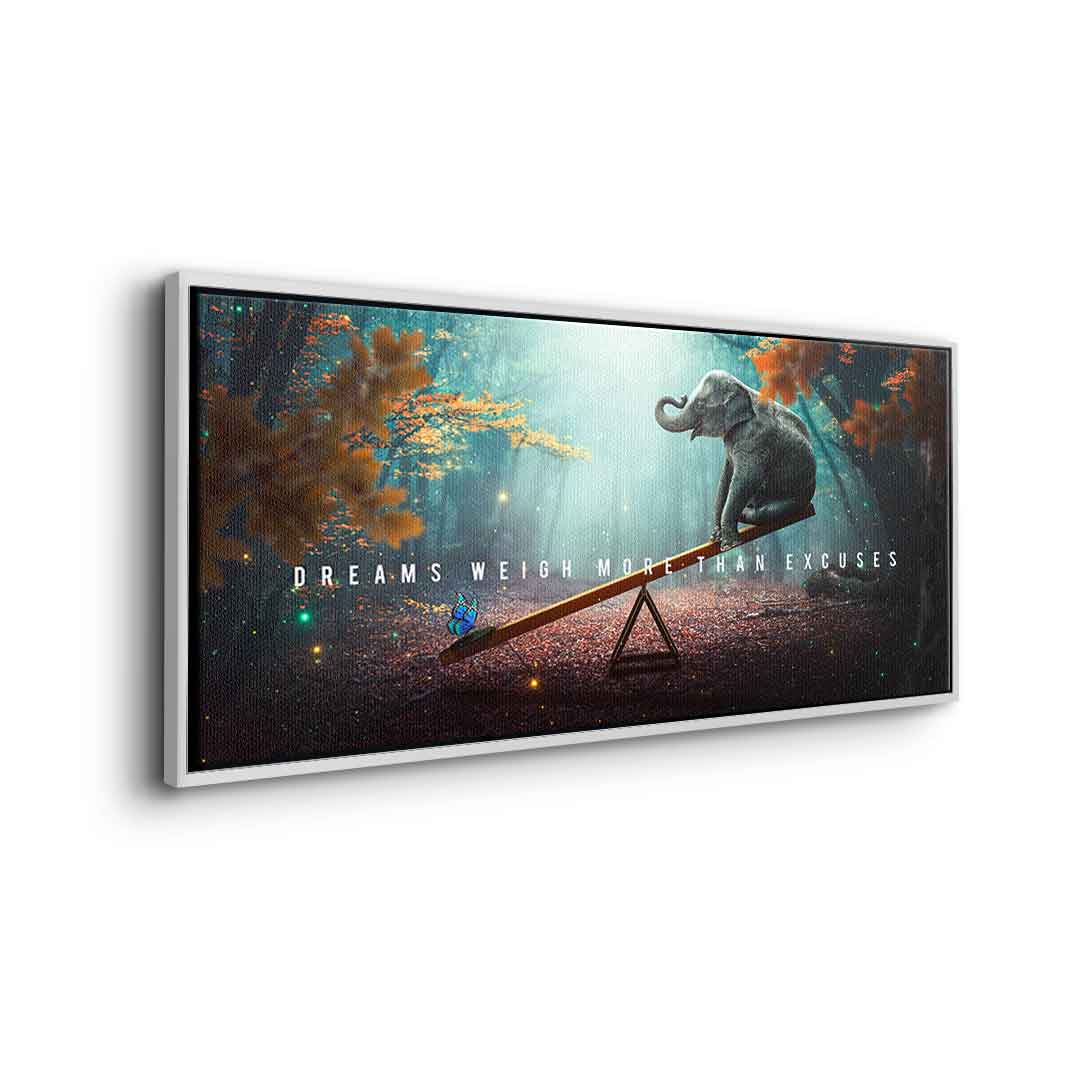 Träume sind stärker als Ausreden