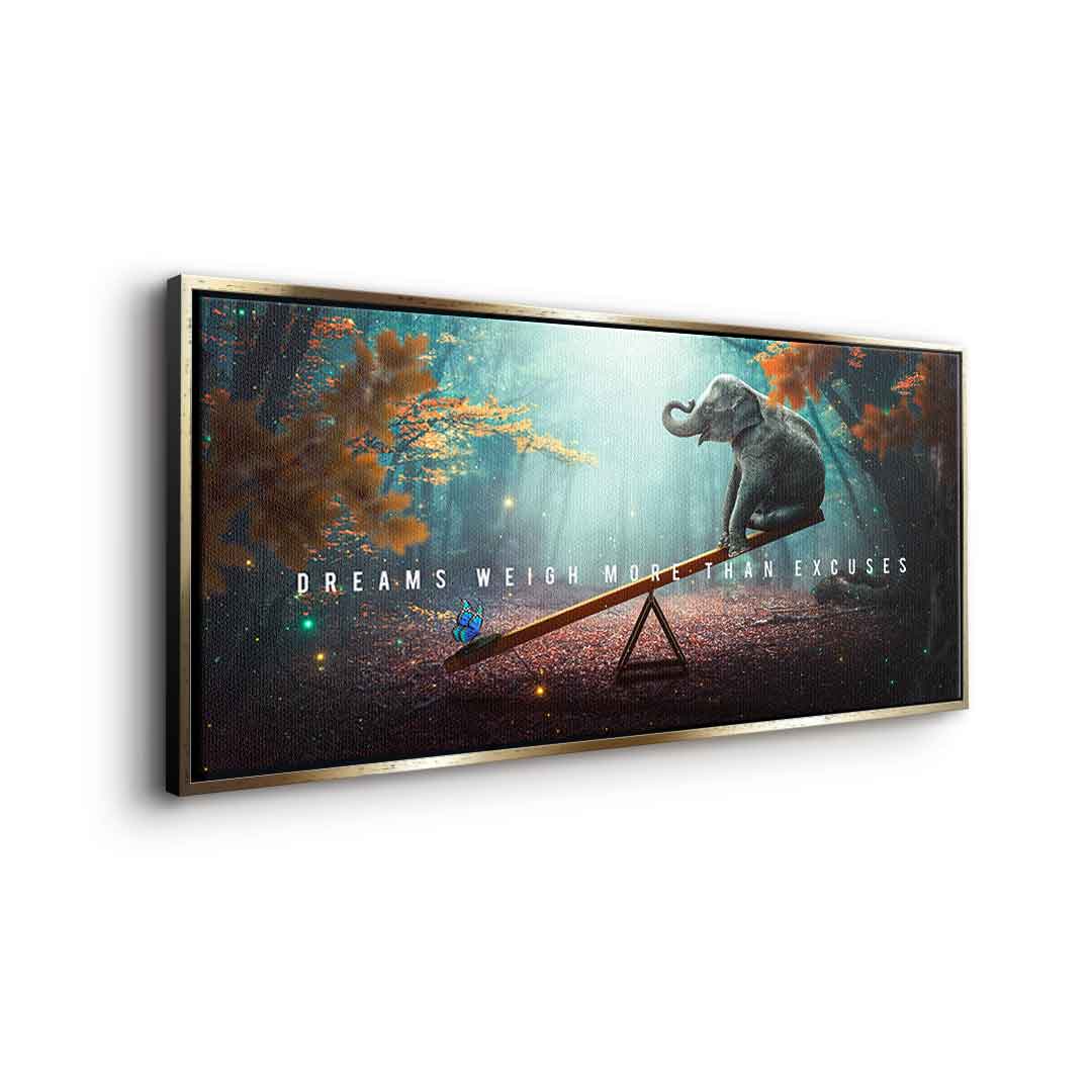 Träume sind stärker als Ausreden