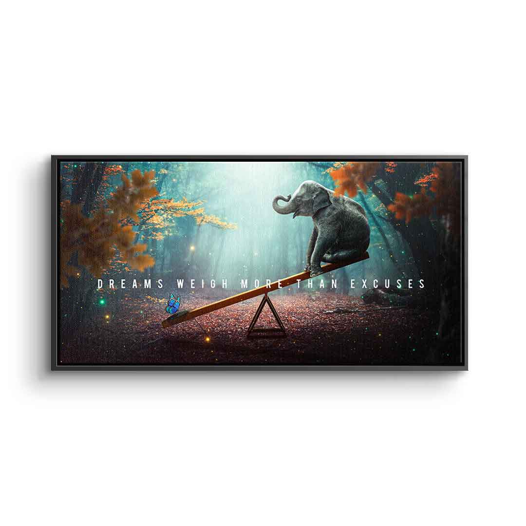 Träume sind stärker als Ausreden