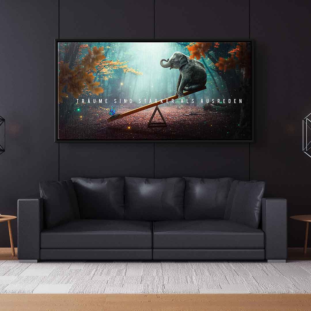 Träume sind stärker als Ausreden
