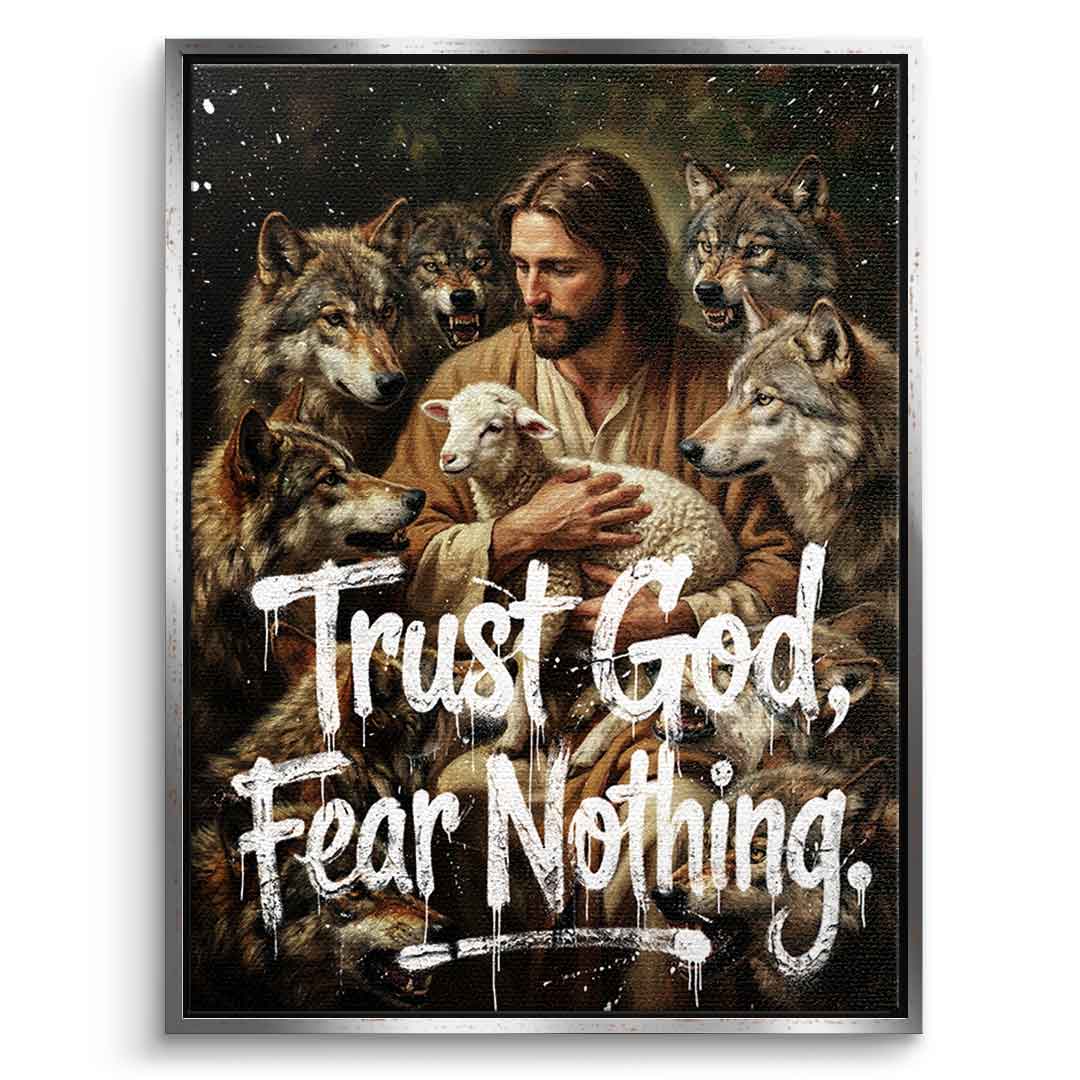 Trust God, Fear Nothing