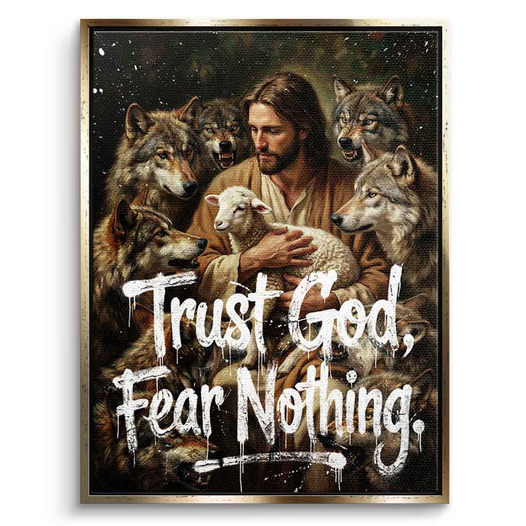 Trust God, Fear Nothing